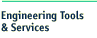 Engineering Tools & Services